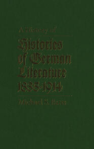 A History of Histories of German Literature, 1835-1914