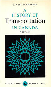 A History of Transportation in Canada, Volume 1