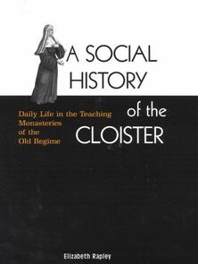A Social History of the Cloister