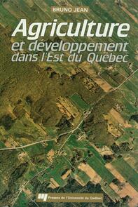 Agriculture et développement dans l'est du Québec