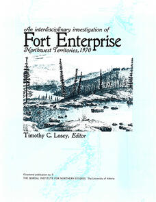 An Interdisciplinary Investigation of Fort Enterprise, Northwest Territories 1970-1973