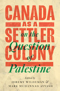 Canada as a Settler Colony on the Question of Palestine