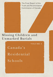 Canada's Residential Schools: Missing Children and Unmarked Burials