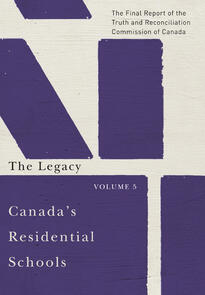 Canada's Residential Schools: The Legacy