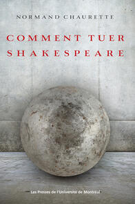 Comment tuer Shakespeare