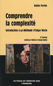 Comprendre la complexité. Introduction à la Méthode d’Edgar Morin - 2e édition