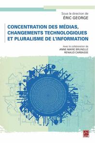 Concentration des médias, changements technologiques et pluralisme de l'information
