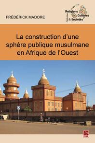 Construction d'une sphère publique musulmane en Afrique...