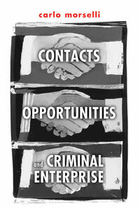 Contacts, Opportunities, and Criminal Enterprise