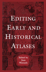 Editing Early and Historical Atlases