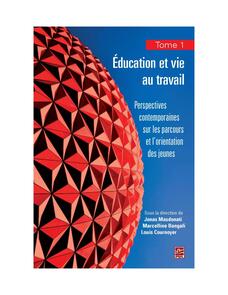 Education et vie au travail 01 : Perspectives contemporaines sur les parcours et l'orientation des..