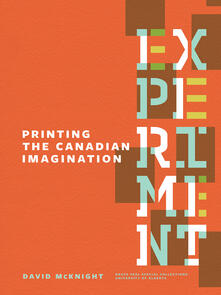 Experiment: Printing the Canadian Imagination