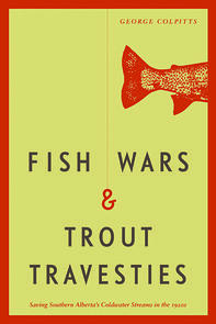 Fish Wars and Trout Travesties