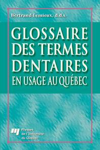 Glossaire des termes dentaires en usage au Québec