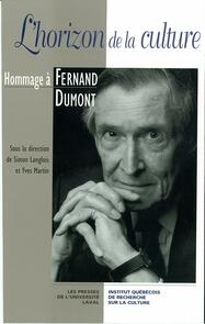Horizon de la culture: Hommage à Fernand Dumont