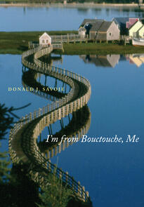 I'm from Bouctouche, Me