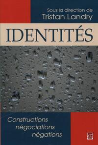 Identités. Constructions, négociations, négations