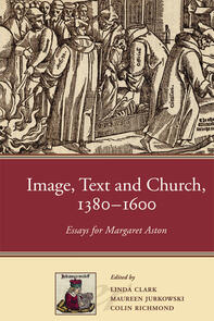 Imagem Text and Church, 1380-1600 Essays for Margaret Aston