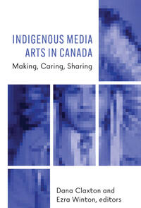 Indigenous Media Arts in Canada