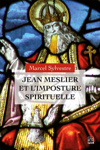 Jean Meslier et l’imposture spirituelle