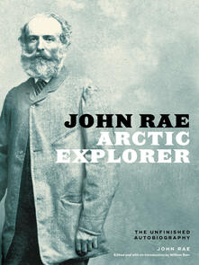 John Rae, Arctic Explorer