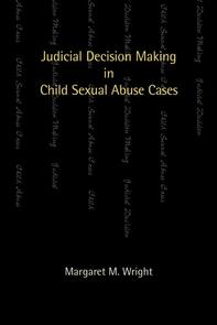 Judicial Decision Making in Child Sexual Abuse Cases