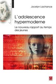 L'adolescence hypermoderne : Le nouveau rapport au temps ...