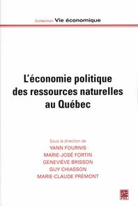 L'économie politique des ressources naturelles au Québec