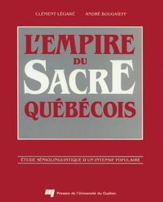 L'empire du sacre québécois