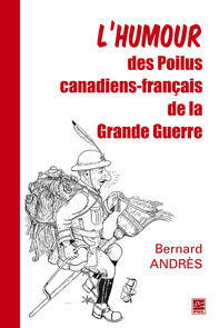 L’humour des Poilus canadiens-français de la Grande Guerre