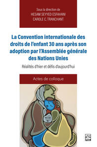 La Convention internationale des droits de l’enfant 30 ans après son adoption par l’Assemblée générale des Nations unies