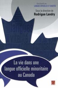 La vie dans une langue officielle minoritaire au Canada