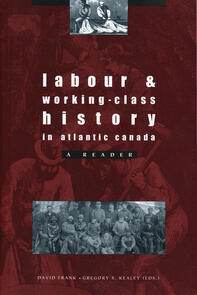 Labour and Working Class History in Atlantic Canada