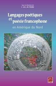 Langages poétiques et poésie francophone en Amérique du Nord