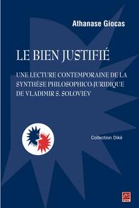 Le bien justifié : Une lecture contemporaine de la synthèse philosophico-juridique de Vladimir...