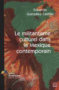 Le militantisme culturel dans le Mexique contemporain
