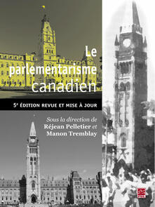 Le Parlementarisme canadien 5e édition