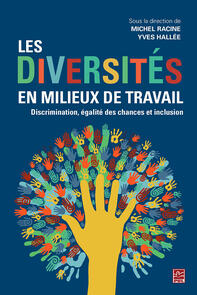 Les diversités en milieux de travail. Discrimination, égalité des chances et inclusion