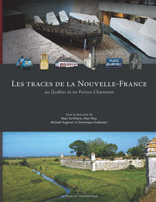 Les traces de la Nouvelle-France au Québec et en Poitou-Charentes