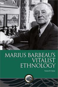 Marius Barbeau’s Vitalist Ethnology