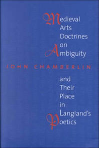 Medieval Arts Doctrines on Ambiguity and Their Places in Langland's Poetics