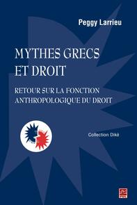 Mythes grecs et droit : Retour sur la fonction anthropologique du droit