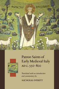 Patron Saints of Early Medieval Italy AD c. 350-800 AD