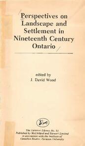 Perspectives on Landscape and Settlement in Nineteenth-Century Ontario