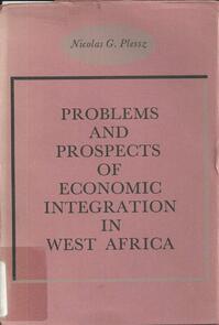 Problems and Prospects of Economic Integration in West Africa