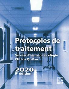 Protocoles de traitement. Service d’hémato-oncologie HDQ-HDL  2020 (9e édition)