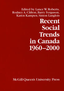 Recent Social Trends in Canada, 1960-2000