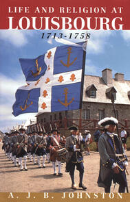 Religion in Life at Louisbourg, 1713-1758