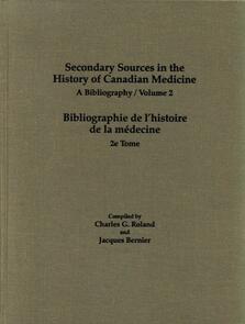Secondary Sources in the History of Canadian Medicine