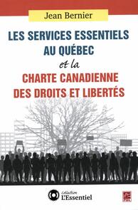Services essentiels au Québec et la Charte canadienne des des droits et libertés